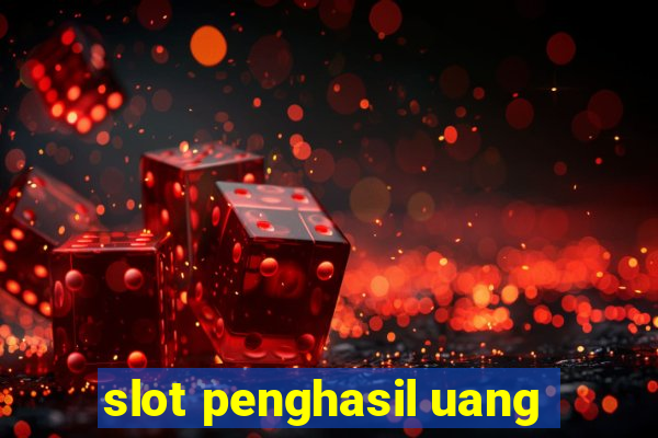 slot penghasil uang