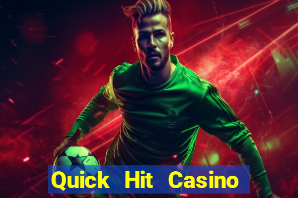 Quick Hit Casino Online Slots