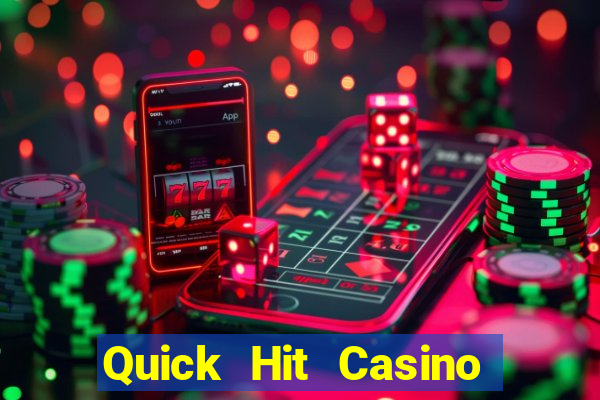 Quick Hit Casino Online Slots