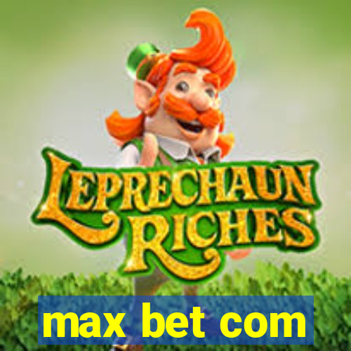 max bet com