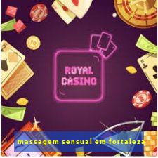 massagem sensual em fortaleza