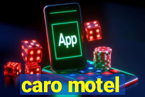 caro motel