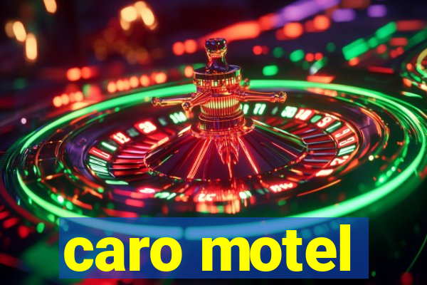 caro motel