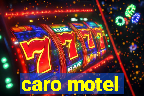 caro motel