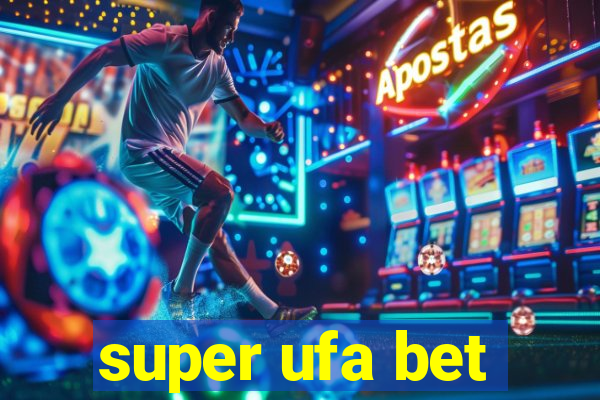 super ufa bet