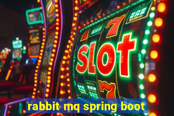 rabbit mq spring boot