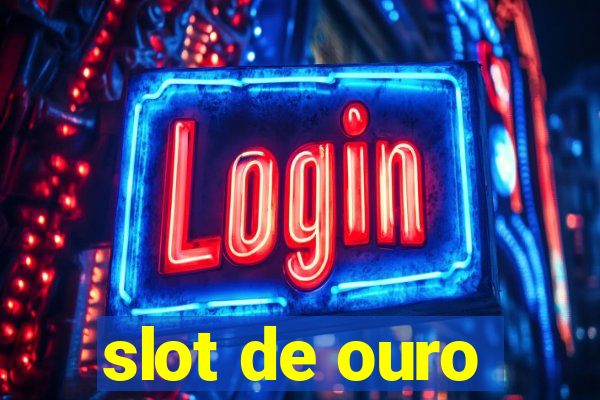 slot de ouro