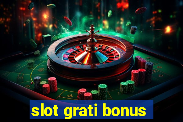 slot grati bonus