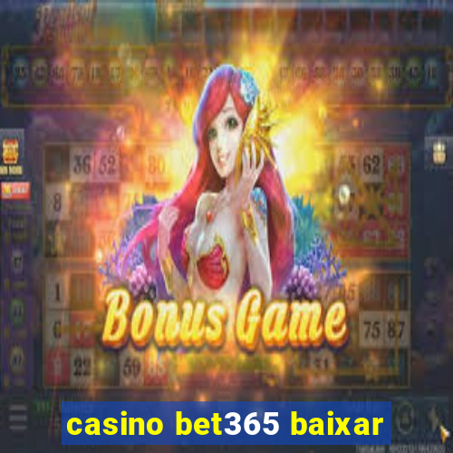 casino bet365 baixar