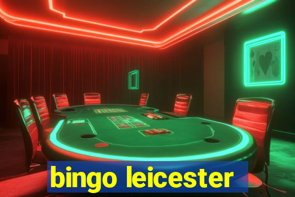 bingo leicester