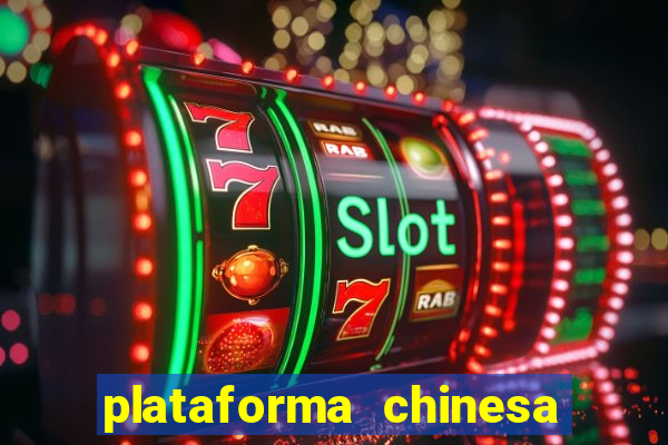 plataforma chinesa de slots