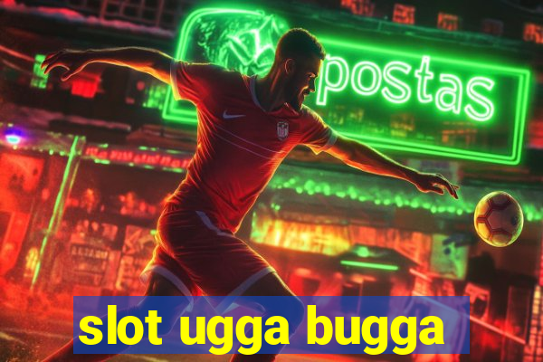 slot ugga bugga