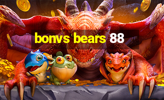 bonvs bears 88