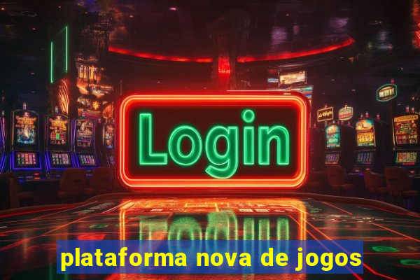 plataforma nova de jogos