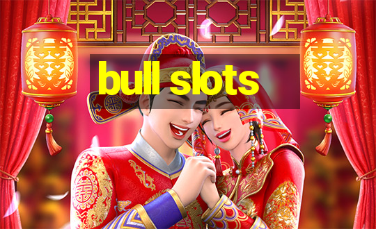 bull slots