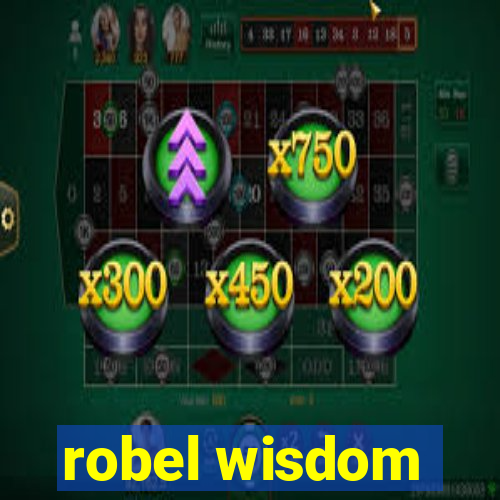 robel wisdom