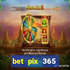 bet pix 365 apostas online