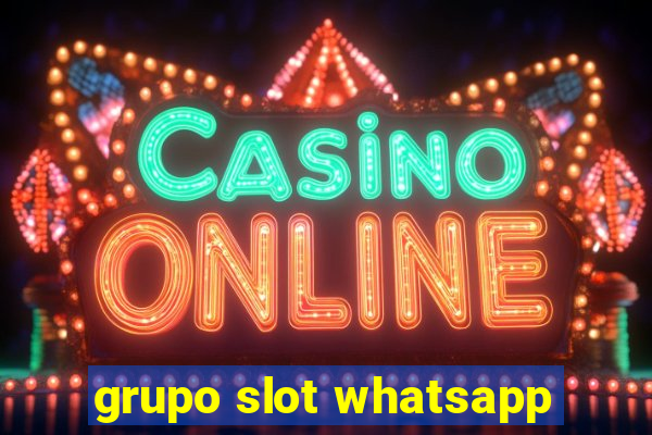 grupo slot whatsapp