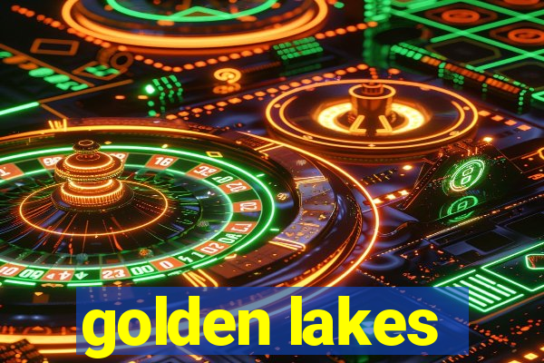 golden lakes