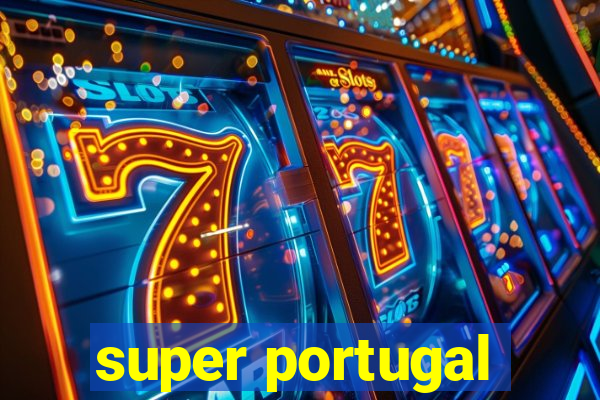 super portugal