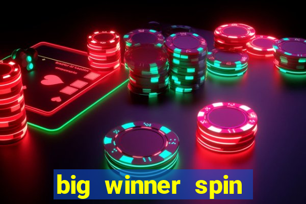 big winner spin and win mobile