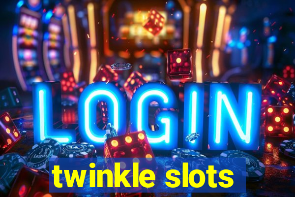 twinkle slots