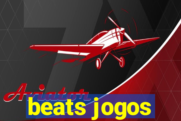 beats jogos