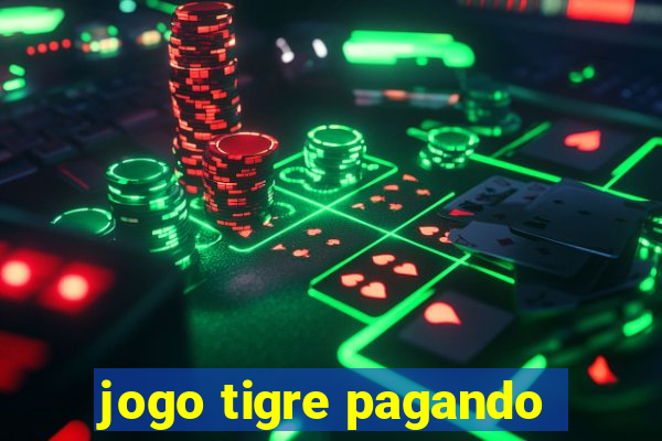 jogo tigre pagando