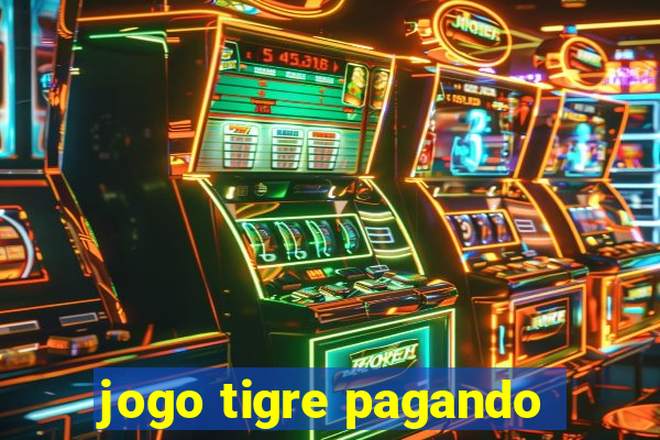 jogo tigre pagando