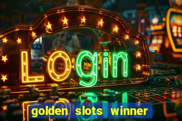 golden slots winner paga mesmo