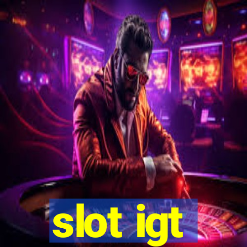 slot igt