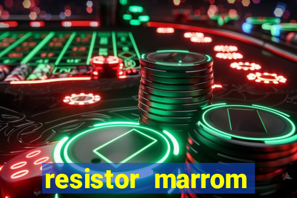 resistor marrom preto marrom dourado