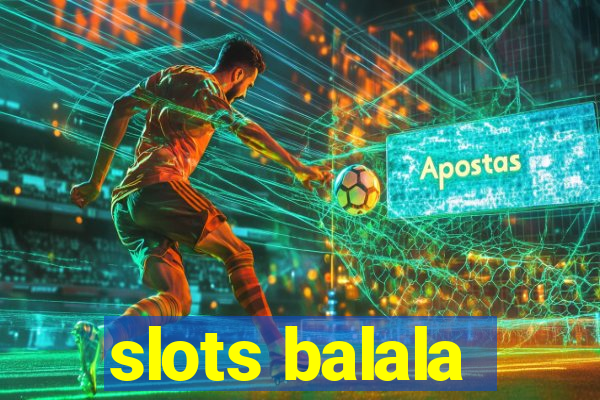 slots balala