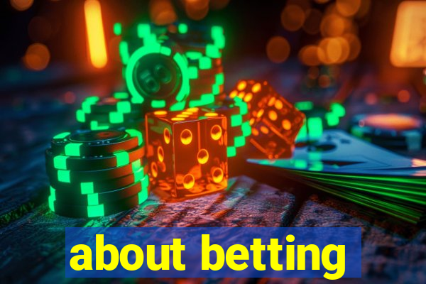 about betting