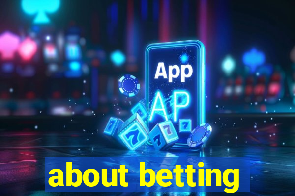 about betting