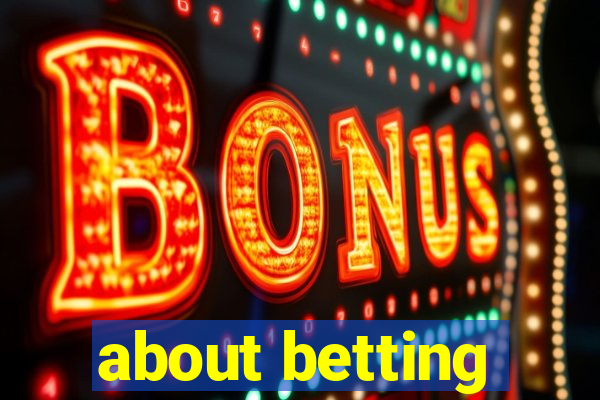 about betting