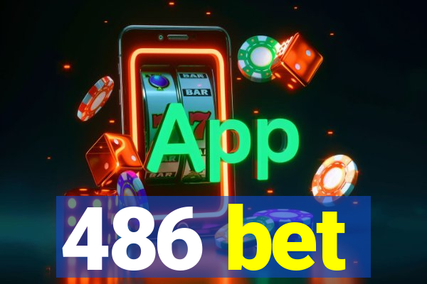 486 bet