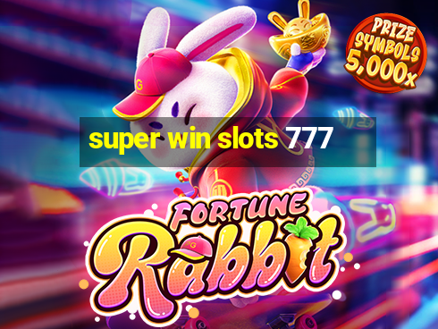 super win slots 777