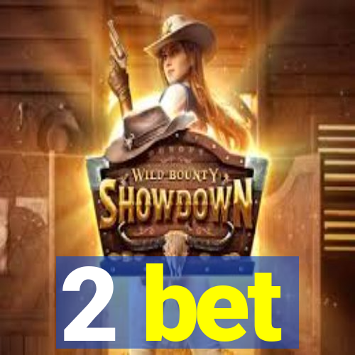 2 bet