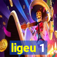 ligeu 1