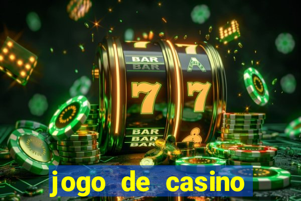 jogo de casino online para ganhar dinheiro