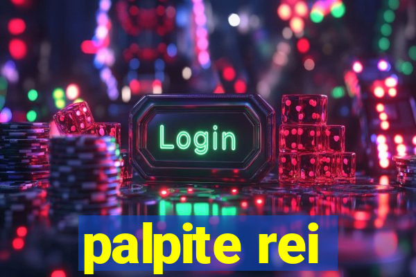 palpite rei