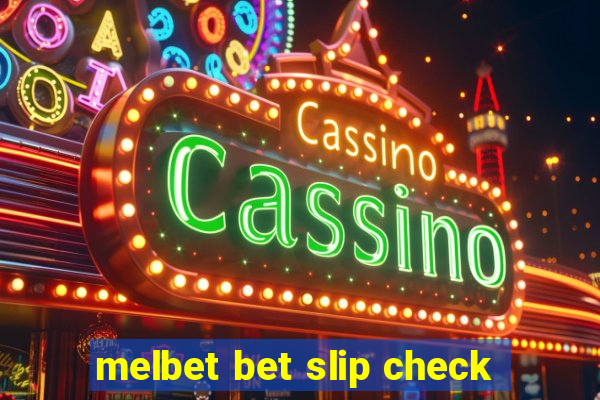 melbet bet slip check