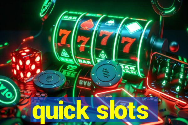 quick slots