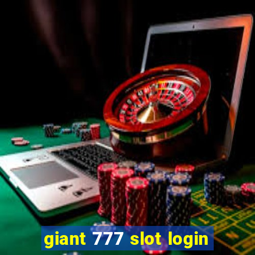 giant 777 slot login