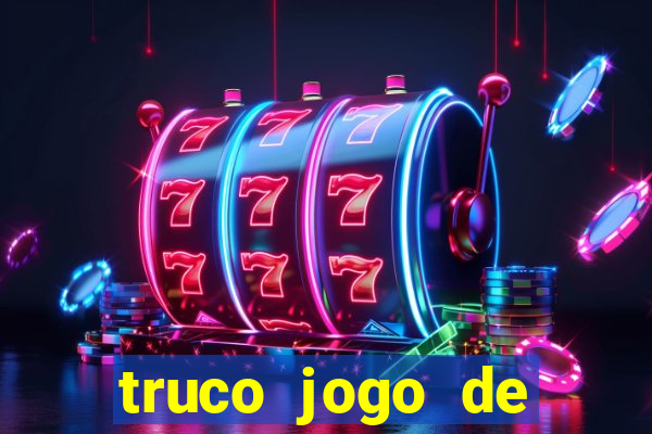 truco jogo de ganhar dinheiro