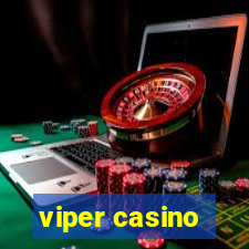 viper casino