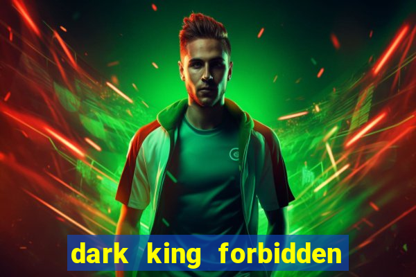 dark king forbidden riches slot rtp