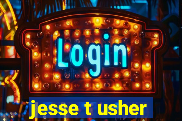 jesse t usher