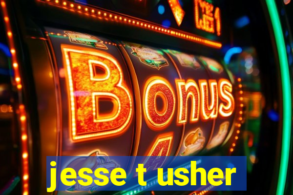 jesse t usher